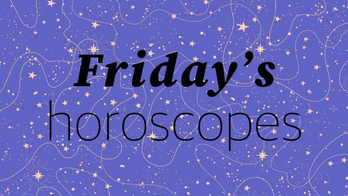 Your horoscope for Friday, August 9, 2024