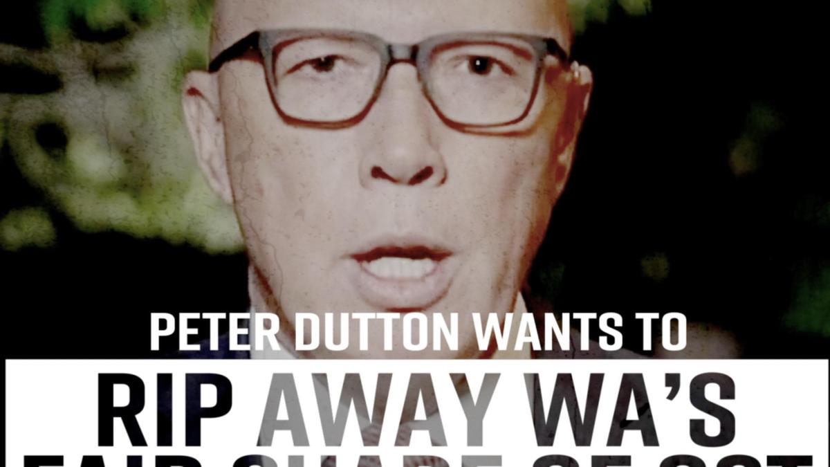 Opposition Leader Peter Dutton attacked in Labor attack ad over WA GST carve-up