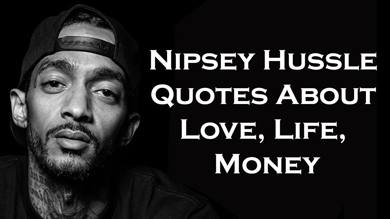 10 Powerful Nipsey Hussle Quotes to Ignite Your Inner Hustler